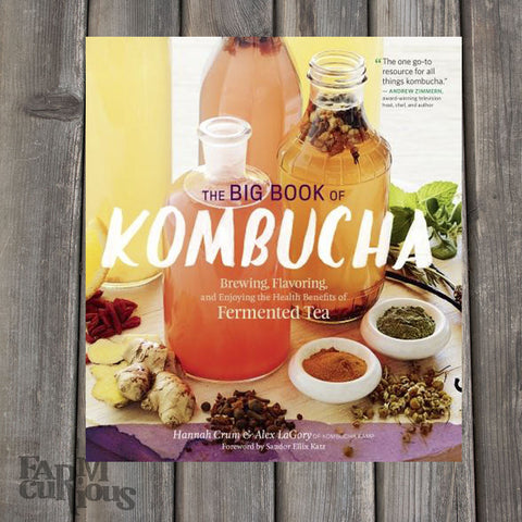 The Big Book of Kombucha - Book by Hannah Crum & Alex LaGory