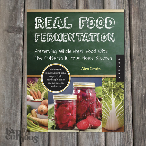 Real Food Fermentation - Book by Alex Lewin