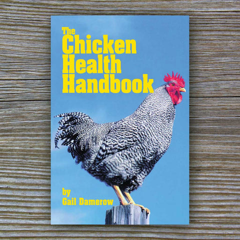 The Chicken Health Handbook - Book by Gail Damerow