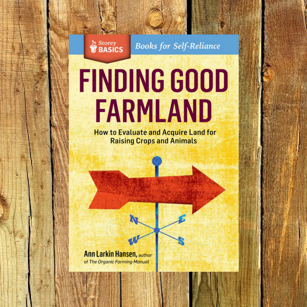 Finding Good Farmland - Book by Ann Larkin Hansen