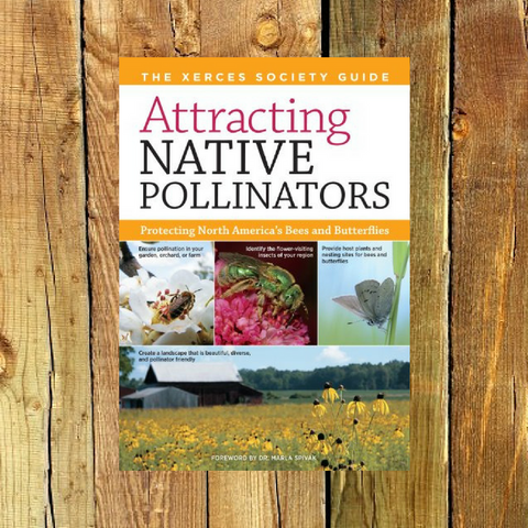Attracting Native Pollinators - Book by Xerces